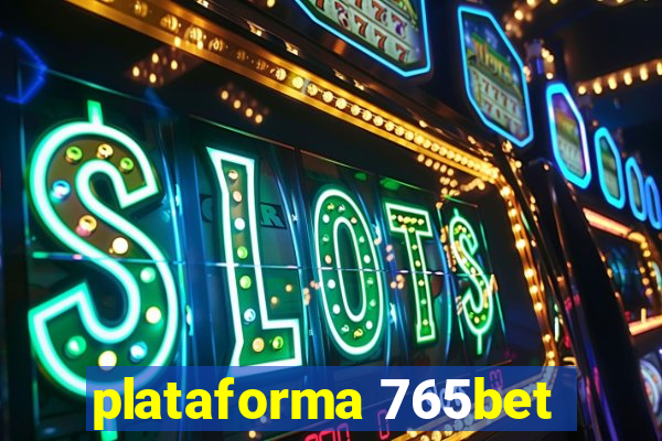 plataforma 765bet